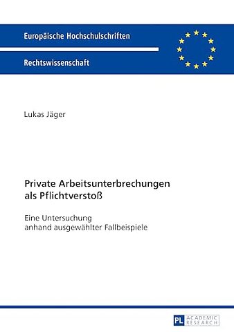 Private Arbeitsunterbrechungen als Pflichtverstoß