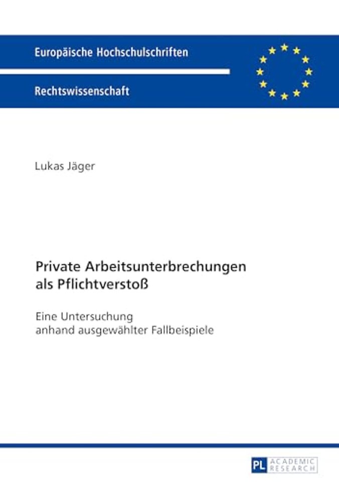 Private Arbeitsunterbrechungen als Pflichtverstoß