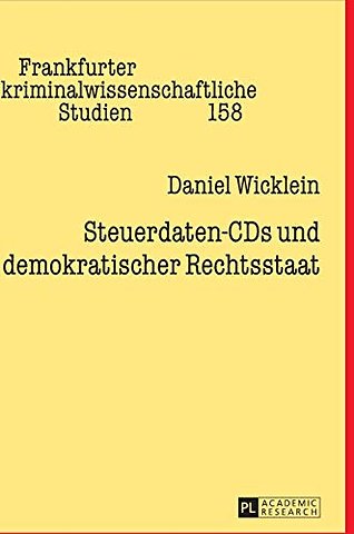 Steuerdaten-CDs Und Demokratischer Rechtsstaat