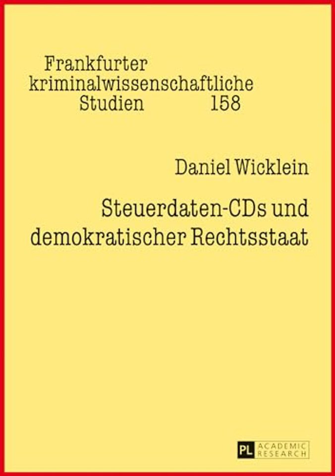 Steuerdaten-CDs Und Demokratischer Rechtsstaat