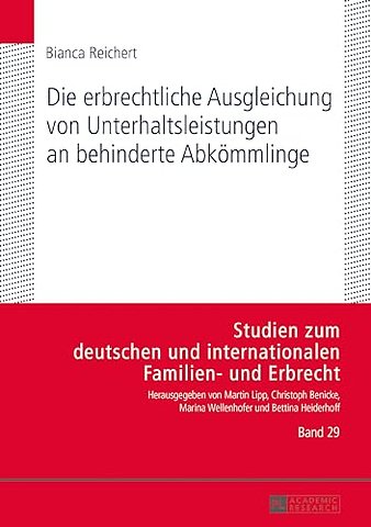 Die erbrechtliche Ausgleichung von Unterhaltsleistungen an behinderte Abkoemmlinge