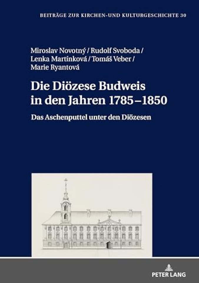 Die Dioezese Budweis in den Jahren 1785-1850