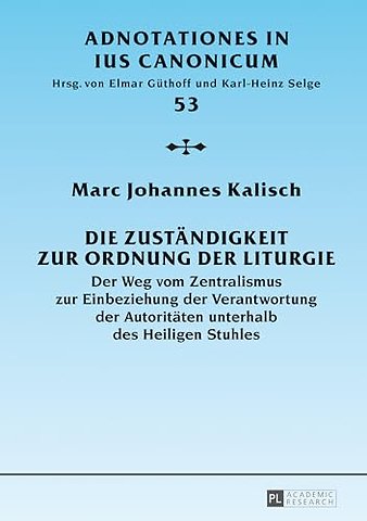 Die Zustaendigkeit Zur Ordnung Der Liturgie