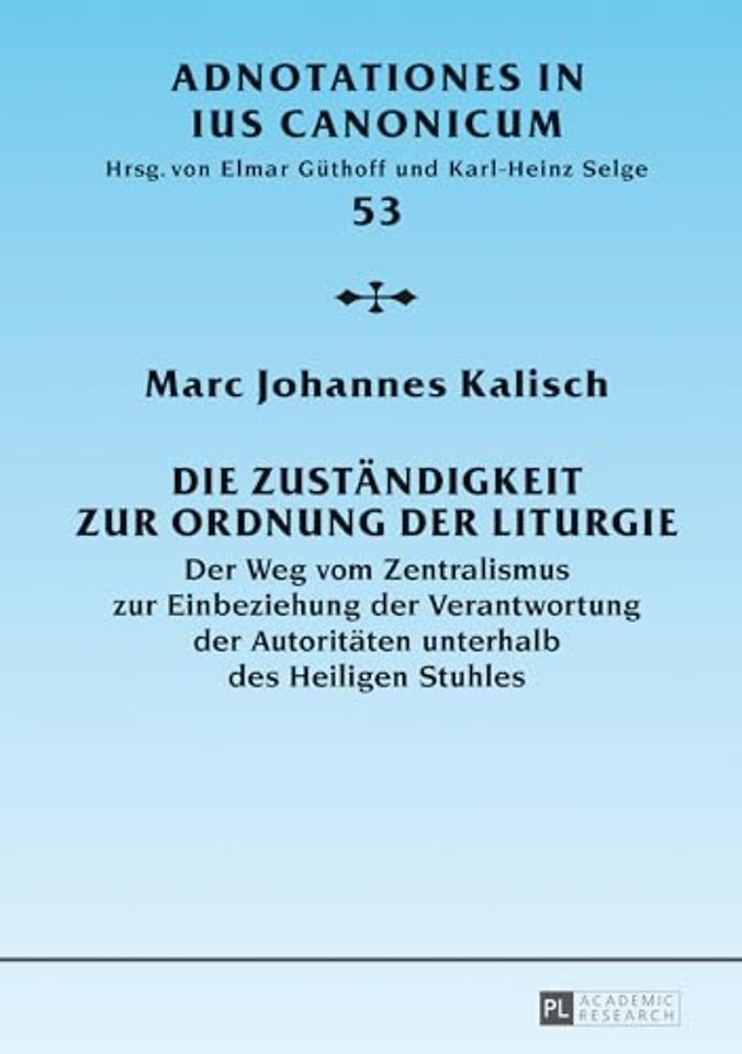 Die Zustaendigkeit Zur Ordnung Der Liturgie