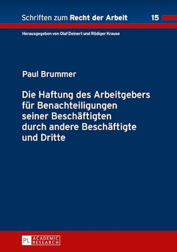 Die Haftung des Arbeitgebers fuer Benachteiligungen seiner Beschaeftigten durch andere Beschaeftigte und Dritte