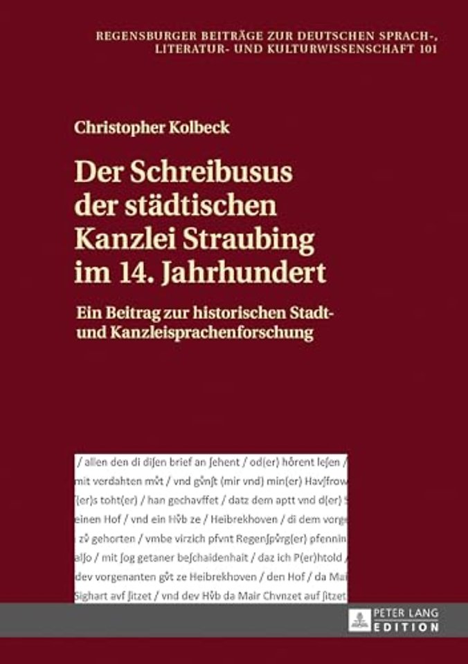 Der Schreibusus der staedtischen Kanzlei Straubing im 14. Jahrhundert