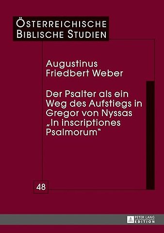 Der Psalter ALS Ein Weg Des Aufstiegs in Gregor Von Nyssas «In Inscriptiones Psalmorum»