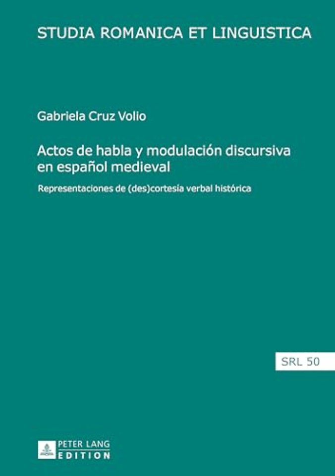Actos de habla y modulacion discursiva en espanol medieval