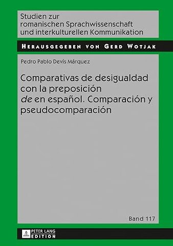 Comparativas de Desigualdad Con La Preposicion «De» En Espanol. Comparacion Y Pseudocomparacion