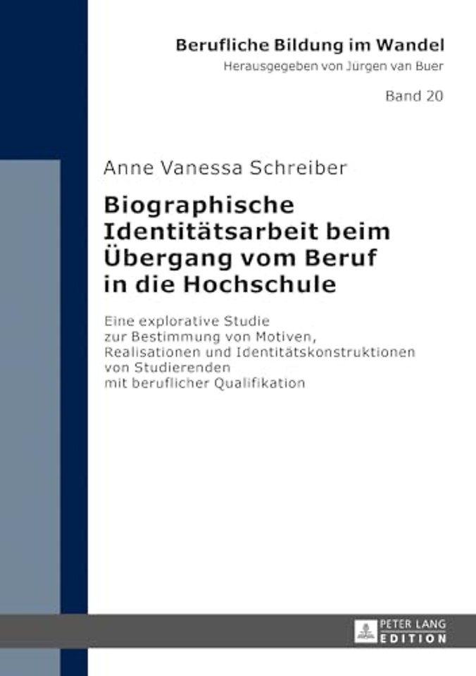 Biographische Identitaetsarbeit beim Uebergang vom Beruf in die Hochschule