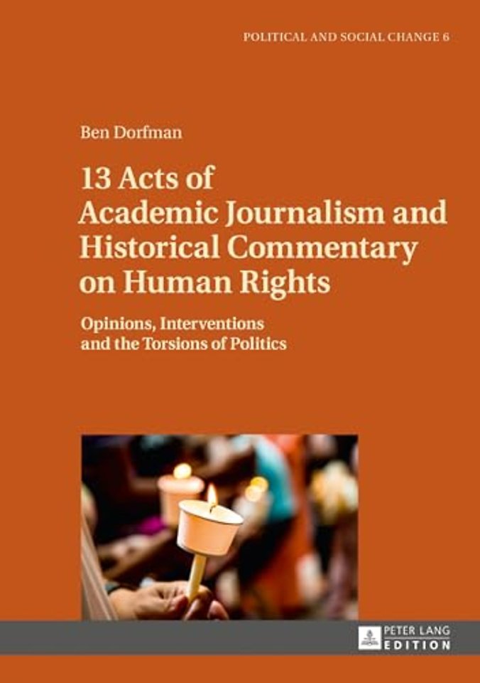 13 Acts of Academic Journalism and Historical Commentary on Human Rights