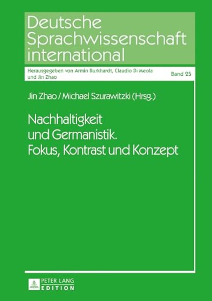 Nachhaltigkeit Und Germanistik. Fokus, Kontrast Und Konzept