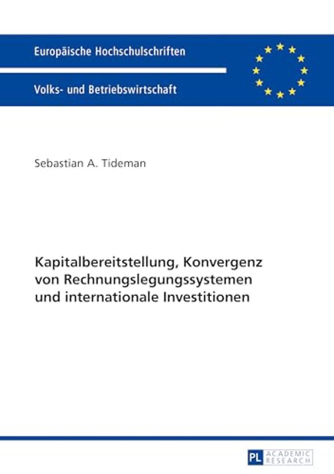 Kapitalbereitstellung, Konvergenz Von Rechnungslegungssystemen Und Internationale Investitionen