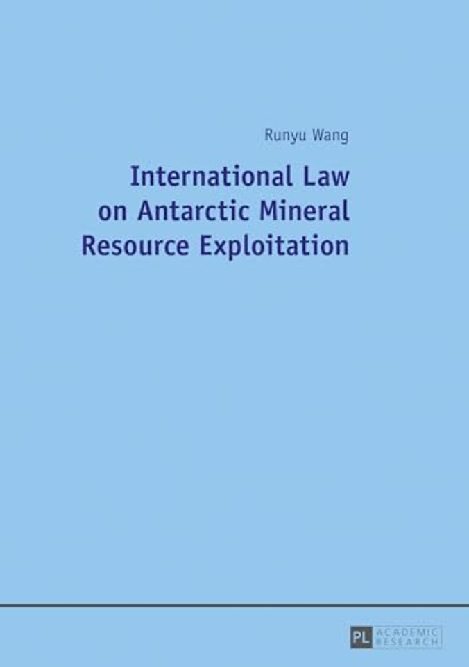 International Law on Antarctic Mineral Resource Exploitation