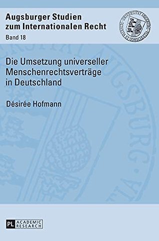 Die Umsetzung universeller Menschenrechtsvertraege in Deutschland