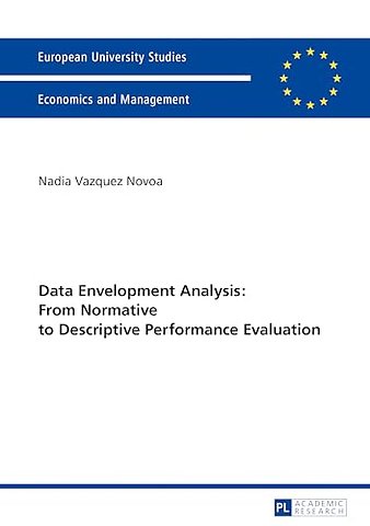 Data Envelopment Analysis: From Normative to Descriptive Performance Evaluation