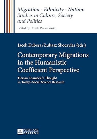Contemporary Migrations in the Humanistic Coefficient Perspective