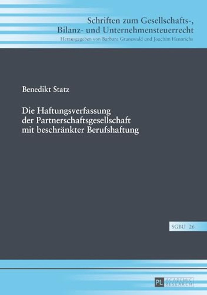 Die Haftungsverfassung der Partnerschaftsgesellschaft mit beschraenkter Berufshaftung