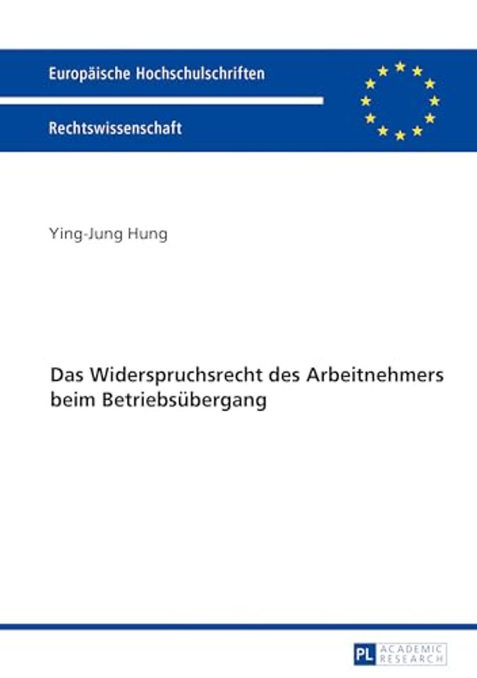 Das Widerspruchsrecht des Arbeitnehmers beim Betriebsuebergang