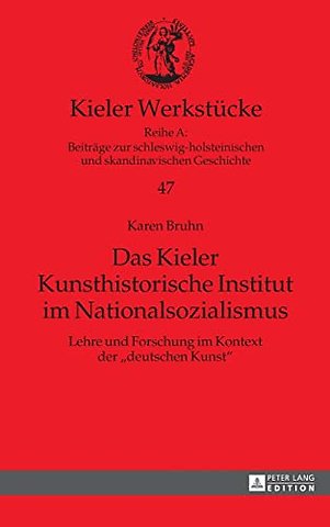 Das Kieler Kunsthistorische Institut im Nationalsozialismus