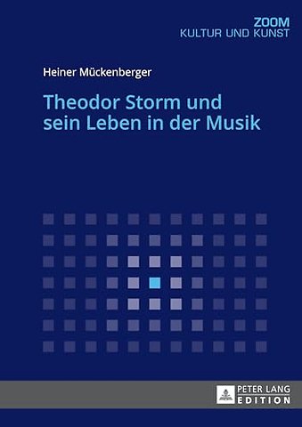 Theodor Storm Und Sein Leben in Der Musik