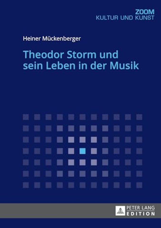 Theodor Storm Und Sein Leben in Der Musik