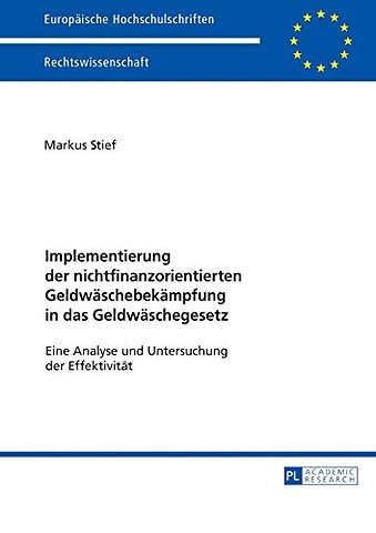 Implementierung der nichtfinanzorientierten Geldwaeschebekaempfung in das Geldwaeschegesetz
