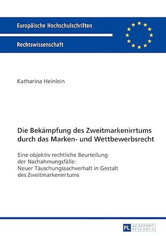 Die Bekaempfung Des Zweitmarkenirrtums Durch Das Marken- Und Wettbewerbsrecht