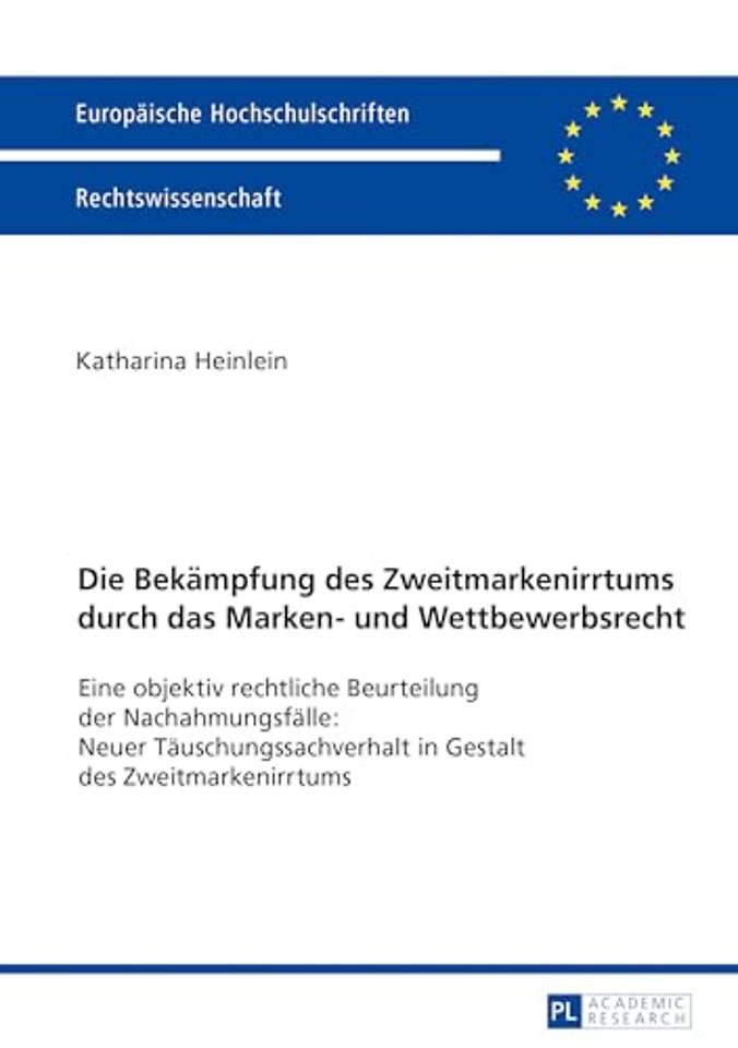 Die Bekaempfung Des Zweitmarkenirrtums Durch Das Marken- Und Wettbewerbsrecht