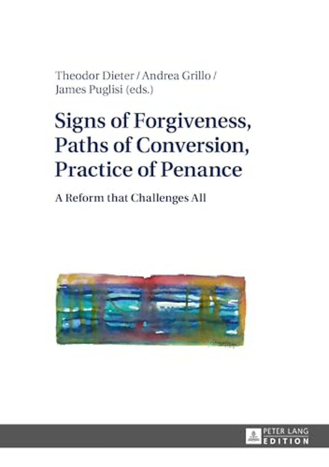 Signs of Forgiveness, Paths of Conversion, Practice of Penance