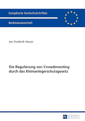 Die Regulierung Von Crowdinvesting Durch Das Kleinanlegerschutzgesetz