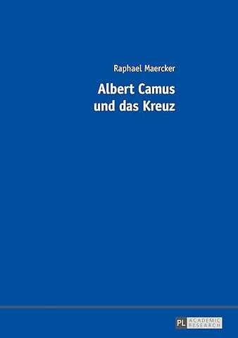 Albert Camus Und Das Kreuz
