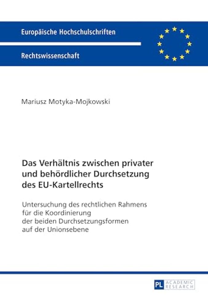 Das Verhaeltnis zwischen privater und behoerdlicher Durchsetzung des EU-Kartellrechts