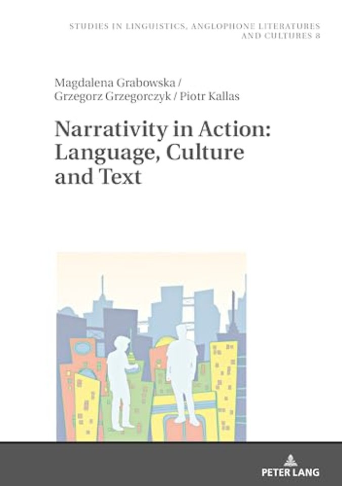 Narrativity in Action: Language, Culture and Text