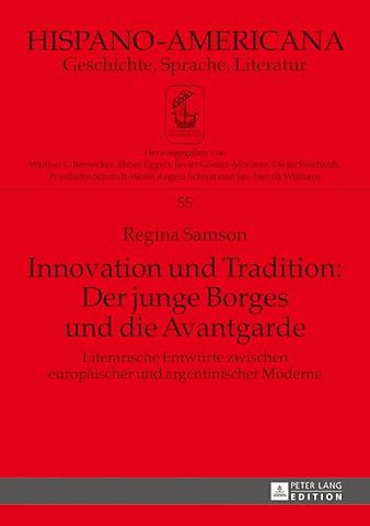 Innovation Und Tradition: Der Junge Borges Und Die Avantgarde