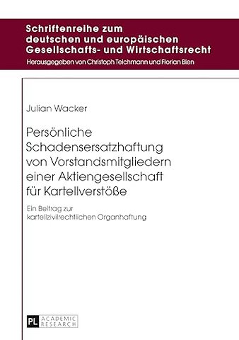 Persoenliche Schadensersatzhaftung von Vorstandsmitgliedern einer Aktiengesellschaft fuer Kartellverstoeße