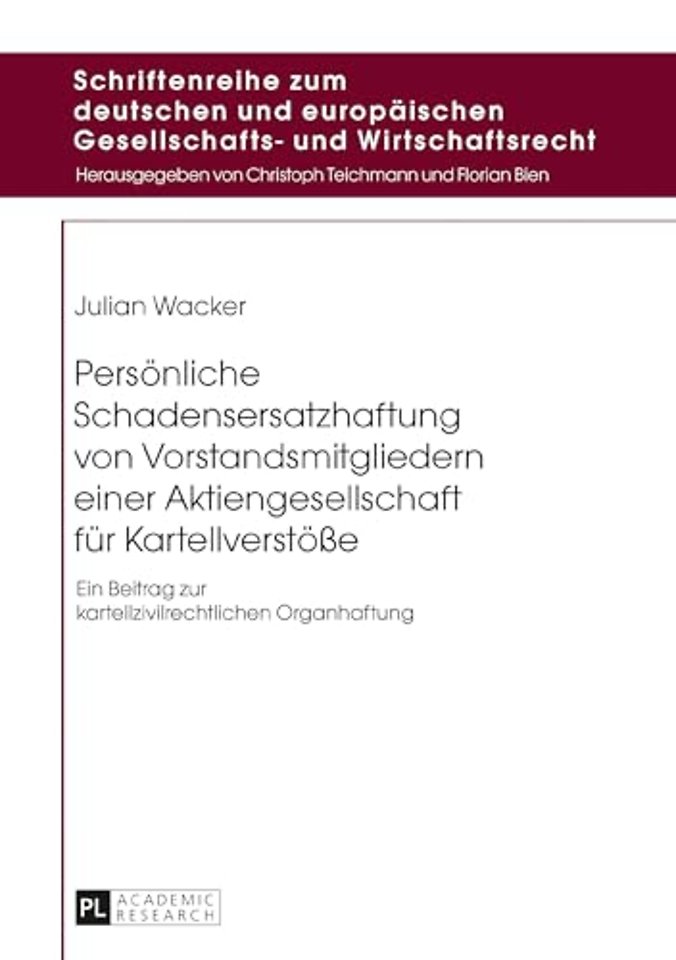 Persoenliche Schadensersatzhaftung von Vorstandsmitgliedern einer Aktiengesellschaft fuer Kartellverstoeße