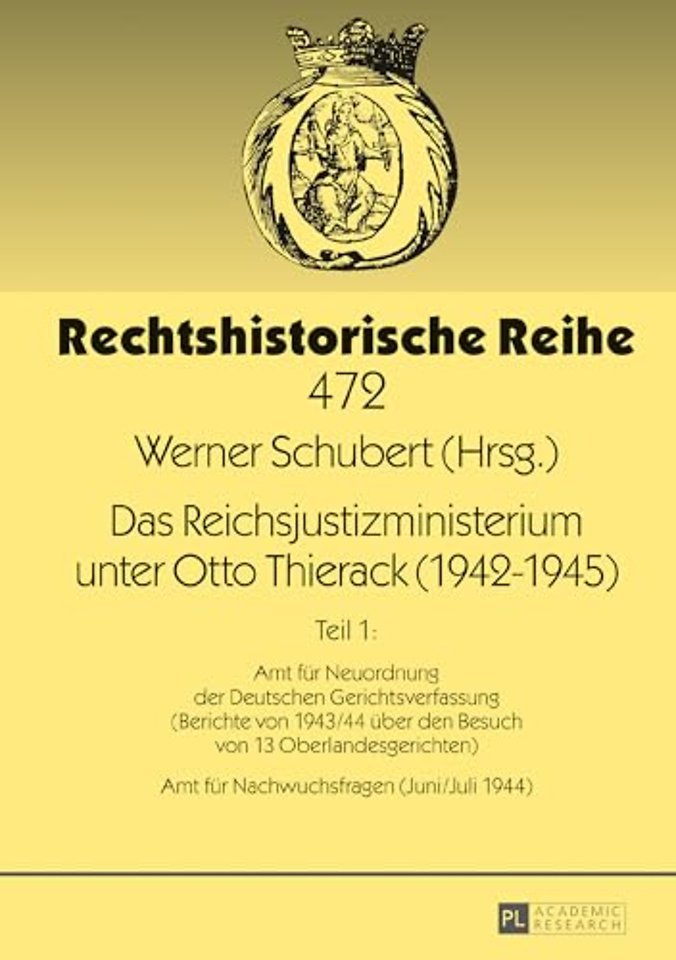 Das Reichsjustizministerium unter Otto Thierack (1942-1945)