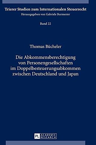Die Abkommensberechtigung Von Personengesellschaften Im Doppelbesteuerungsabkommen Zwischen Deutschland Und Japan