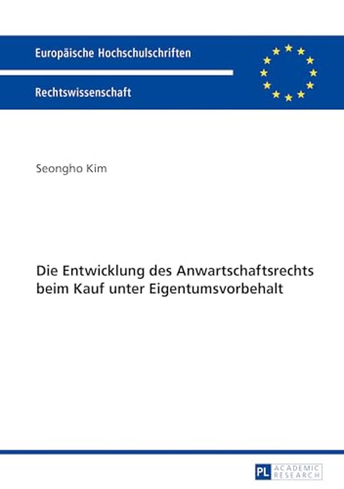 Die Entwicklung Des Anwartschaftsrechts Beim Kauf Unter Eigentumsvorbehalt