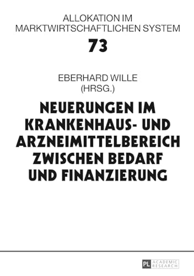 Neuerungen im Krankenhaus- und Arzneimittelbereich zwischen Bedarf und Finanzierung