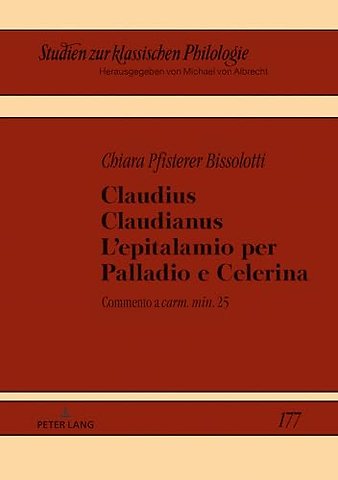 Claudius Claudianus. L'epitalamio per Palladio e Celerina