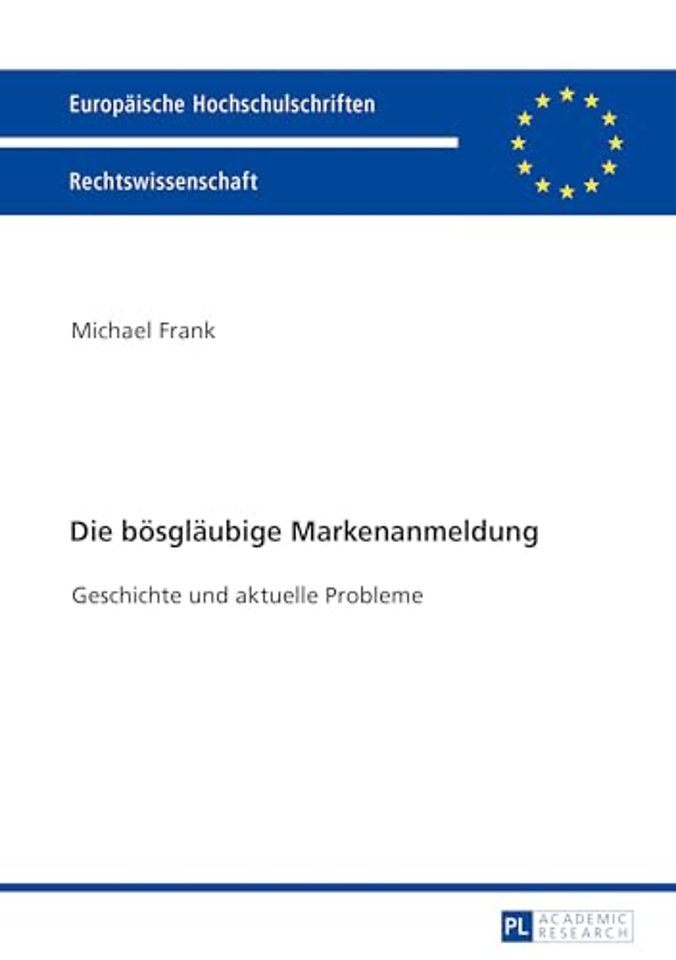 Die boesglaeubige Markenanmeldung