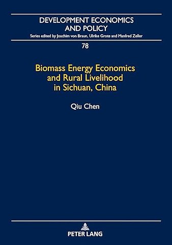 Biomass Energy Economics and Rural Livelihood in Sichuan, China
