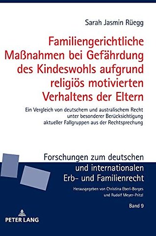 Familiengerichtliche Maßnahmen bei Gefaehrdung des Kindeswohls aufgrund religioes motivierten Verhaltens der Eltern