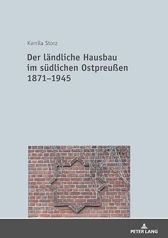 Der laendliche Hausbau im suedlichen Ostpreußen 1871-1945