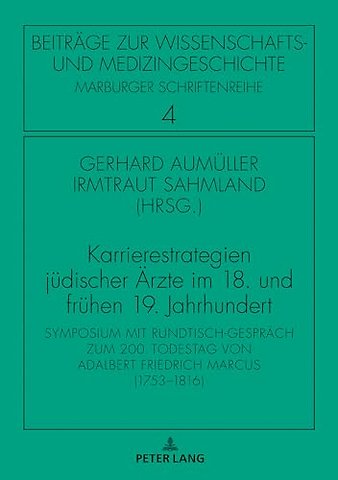 Karrierestrategien juedischer Aerzte im 18. und fruehen 19. Jahrhundert