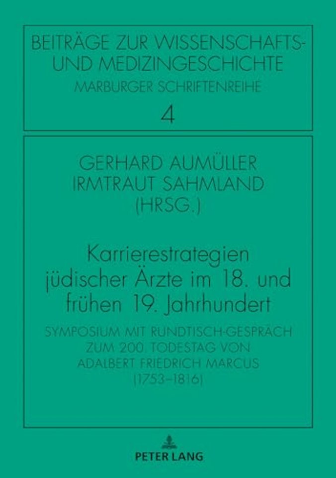 Karrierestrategien juedischer Aerzte im 18. und fruehen 19. Jahrhundert