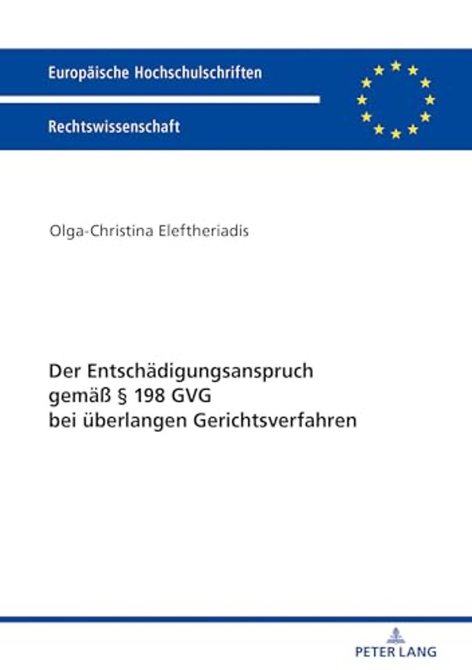 Der Entschaedigungsanspruch gemaeß § 198 GVG bei ueberlangen Gerichtsverfahren