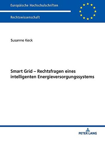 Smart Grid - Rechtsfragen Eines Intelligenten Energieversorgungssystems